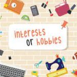 Discovering and Cultivating Your Hobbies and Interests: A Path to Fulfillment